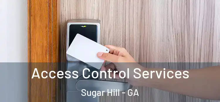 Access Control Services Sugar Hill - GA