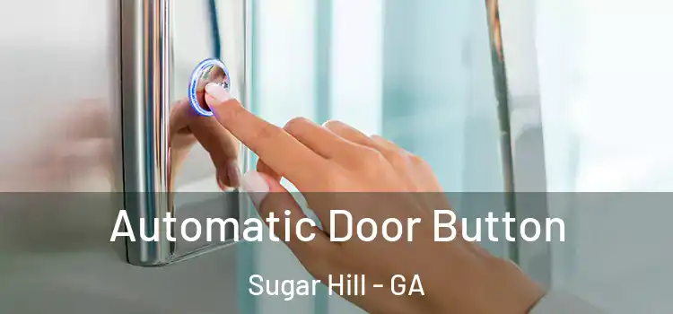  Automatic Door Button Sugar Hill - GA