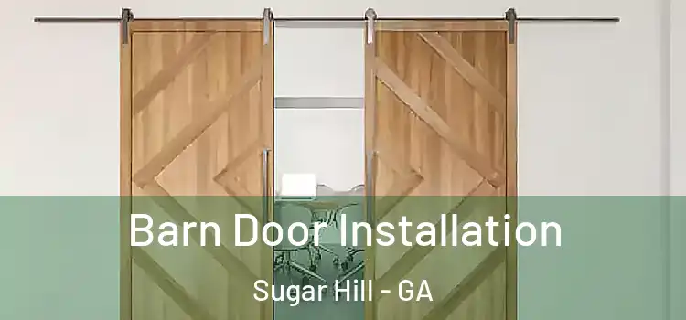  Barn Door Installation Sugar Hill - GA