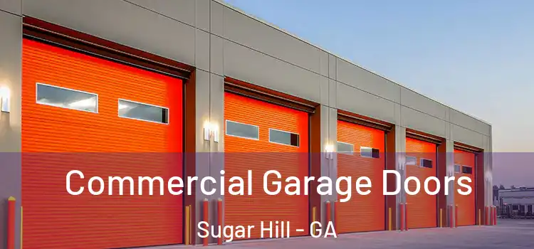  Commercial Garage Doors Sugar Hill - GA