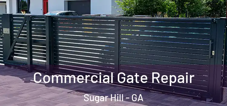  Commercial Gate Repair Sugar Hill - GA