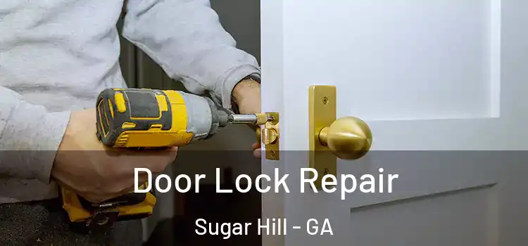  Door Lock Repair Sugar Hill - GA