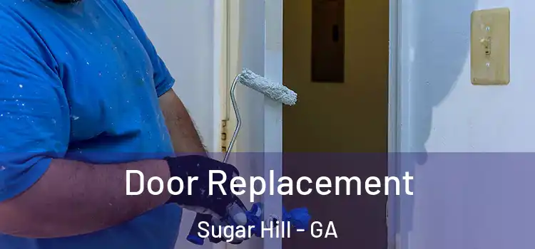 Door Replacement Sugar Hill - GA