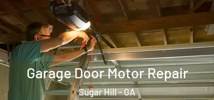  Garage Door Motor Repair Sugar Hill - GA