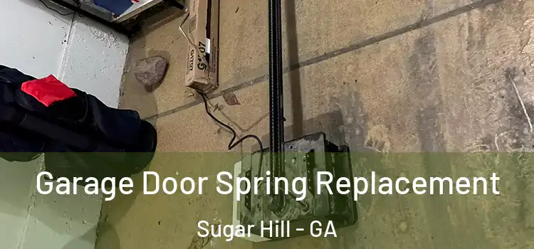  Garage Door Spring Replacement Sugar Hill - GA