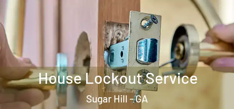  House Lockout Service Sugar Hill - GA