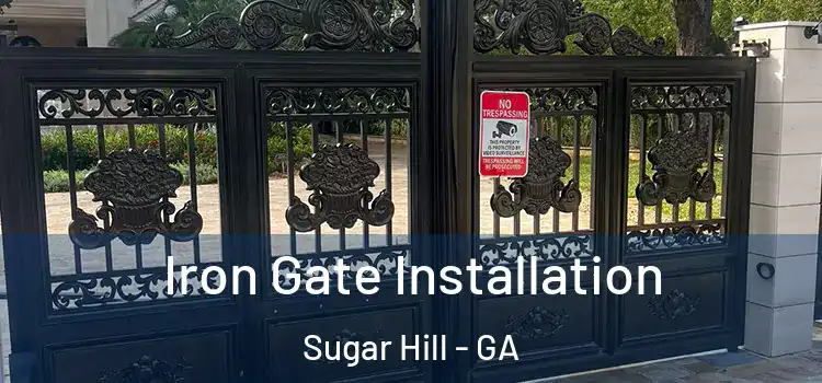  Iron Gate Installation Sugar Hill - GA