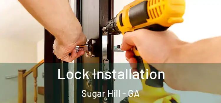 Lock Installation Sugar Hill - GA