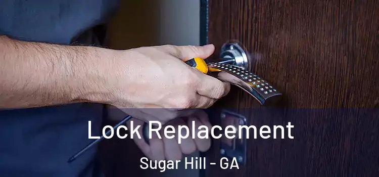 Lock Replacement Sugar Hill - GA