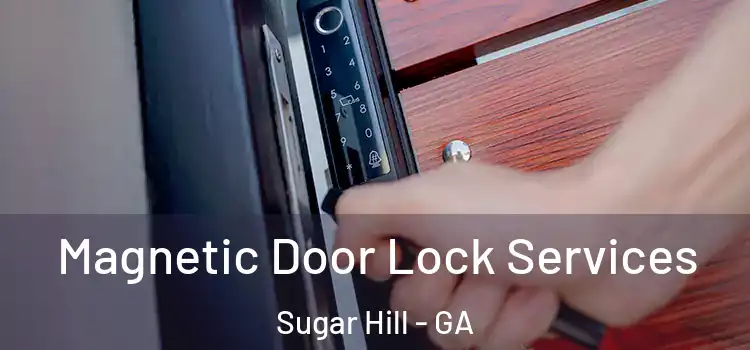  Magnetic Door Lock Services Sugar Hill - GA