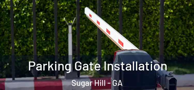  Parking Gate Installation Sugar Hill - GA