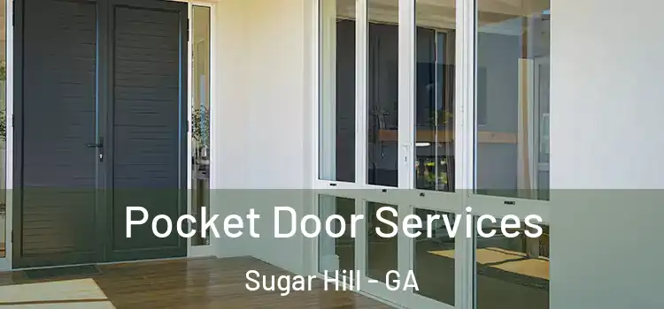 Pocket Door Services Sugar Hill - GA