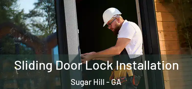 Sliding Door Lock Installation Sugar Hill - GA