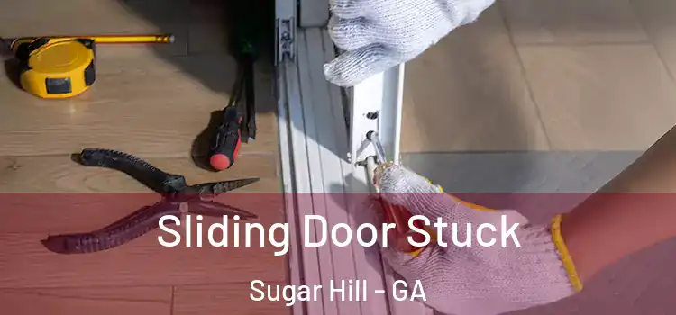 Sliding Door Stuck Sugar Hill - GA