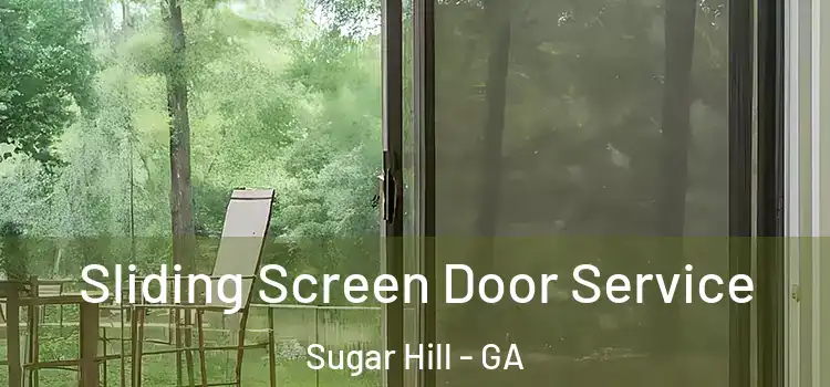  Sliding Screen Door Service Sugar Hill - GA
